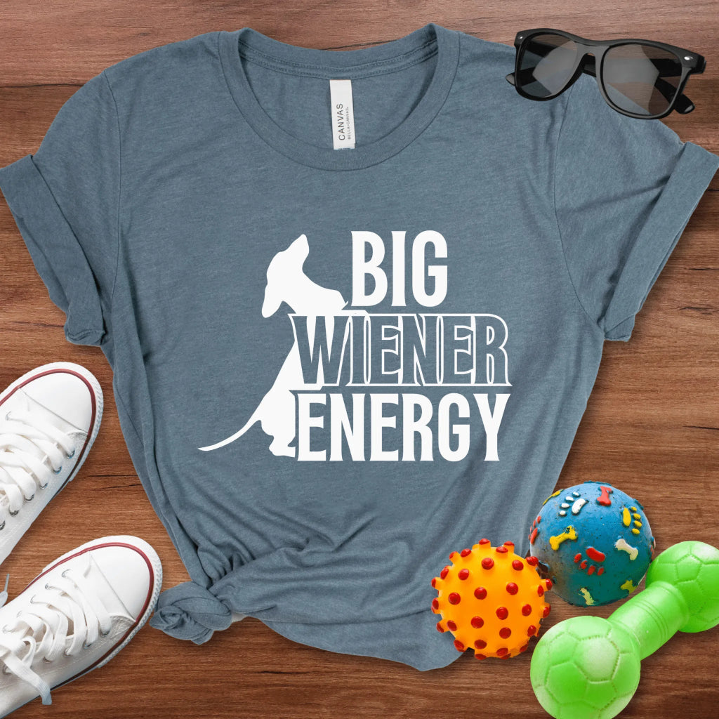 Big Wiener Energy Shirt - The Pawsitive Initiative