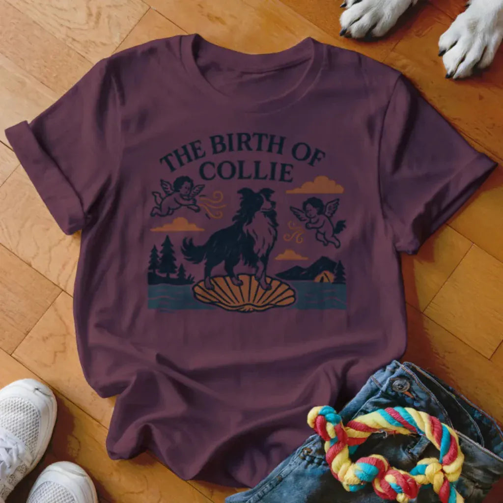 Birth of Collie Shirt - The Pawsitive Initiative