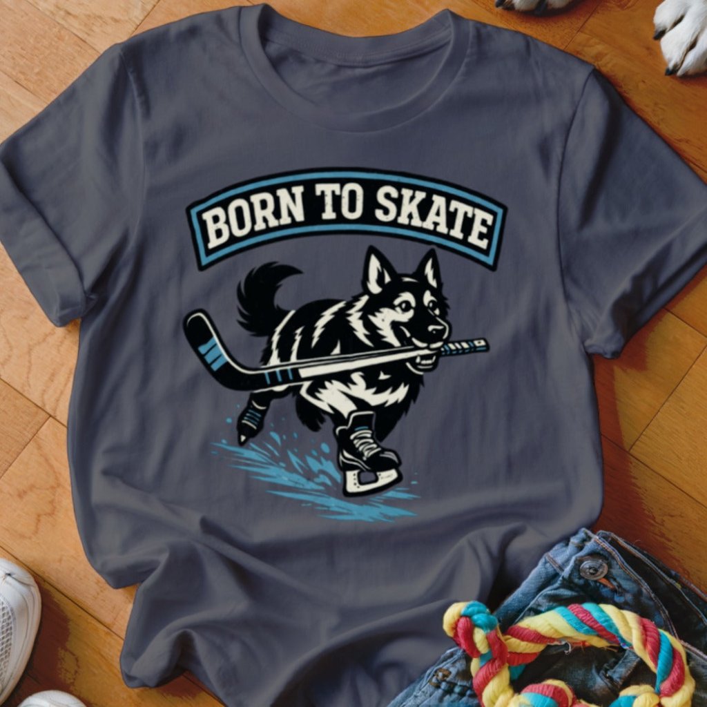 Born to Skate Shirt - The Pawsitive Initiative