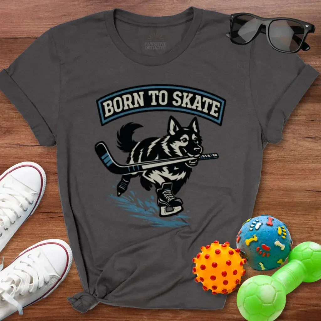 Born to Skate Shirt - The Pawsitive Initiative