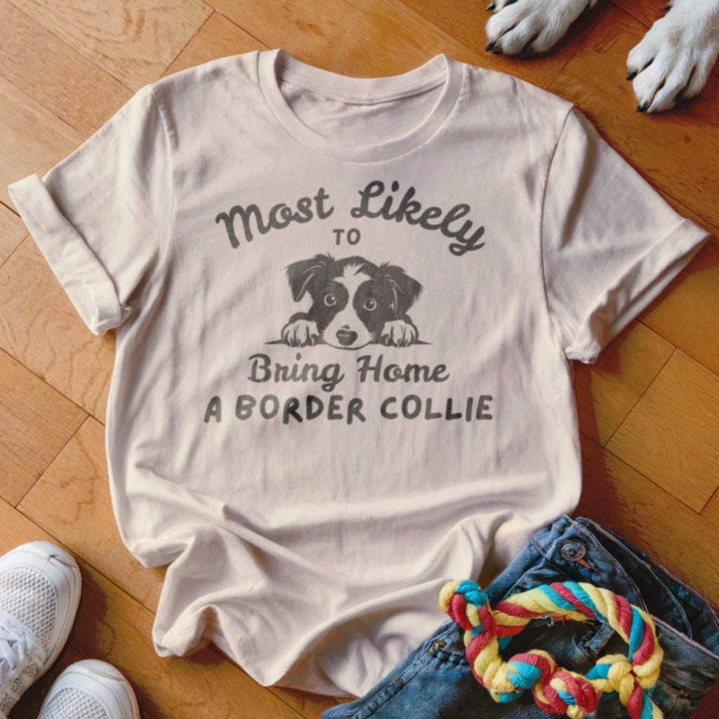Bring Home a Border Collie Shirt - The Pawsitive Initiative