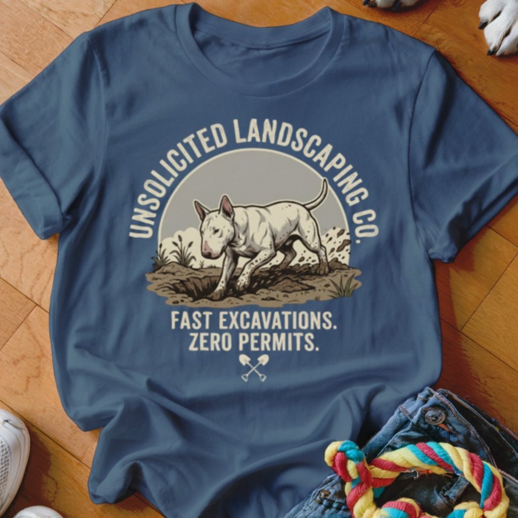 Bull Terrier Unsolicited Landscaping Co Shirt - The Pawsitive Initiative