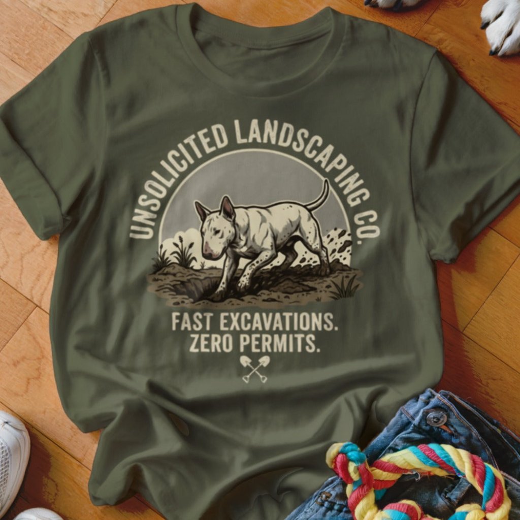 Bull Terrier Unsolicited Landscaping Co Shirt - The Pawsitive Initiative