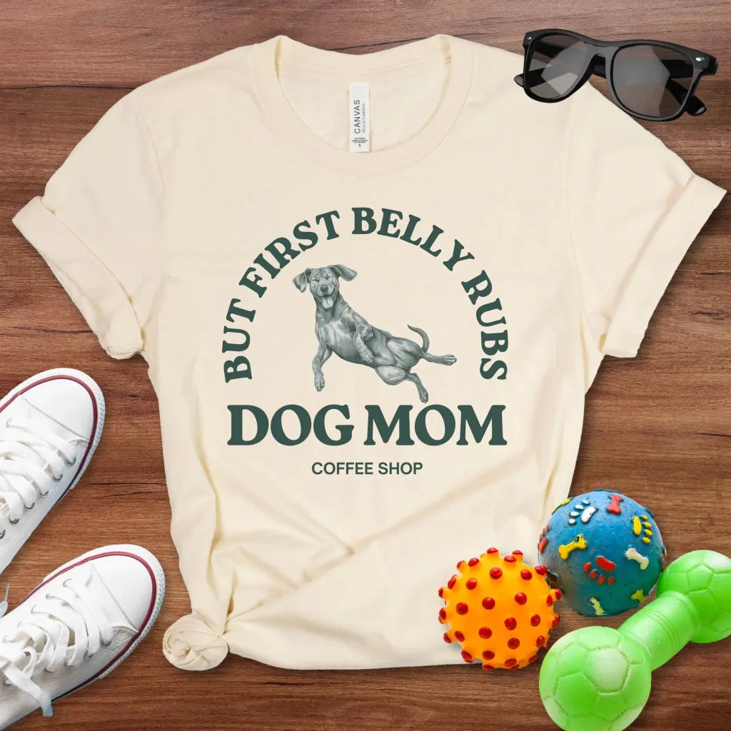 But First Belly Rubs Shirt - The Pawsitive Initiative