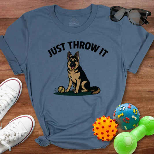 But Just Throw It Shirt - The Pawsitive Initiative