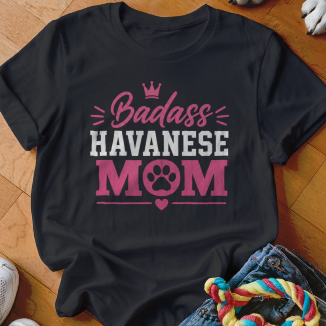 Black t-shirt with "Badass Havanese MOM" text and paw print design.