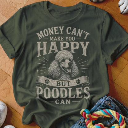 Green t-shirt with "Money Can't Make You Happy But Poodles Can" text and poodle graphic.