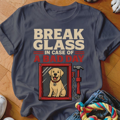 T-shirt graphic: break glass in case of a bad day with happy dog.