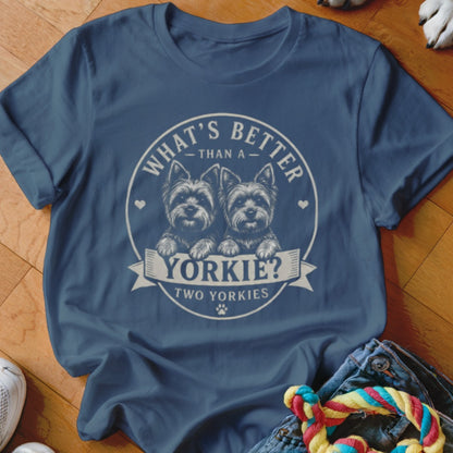 T-shirt with two Yorkies and text "What's Better Than A Yorkie? Two Yorkies".