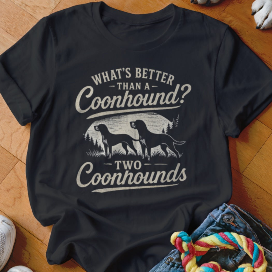 Black t-shirt with "What's Better Than a Coonhound? Two Coonhounds" and two dog graphics.