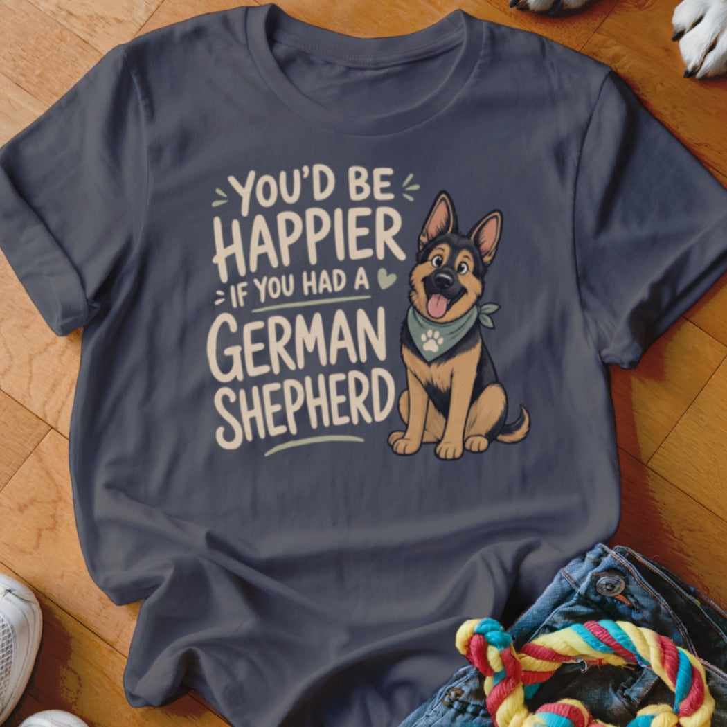 T-shirt with text "You'd be happier if you had a German Shepherd" and cartoon dog