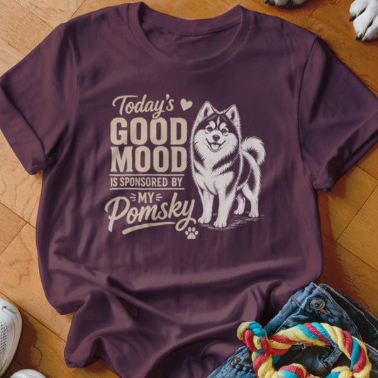 Maroon t-shirt with "Today's Good Mood Is Sponsored By My Pomsky" and a dog graphic.