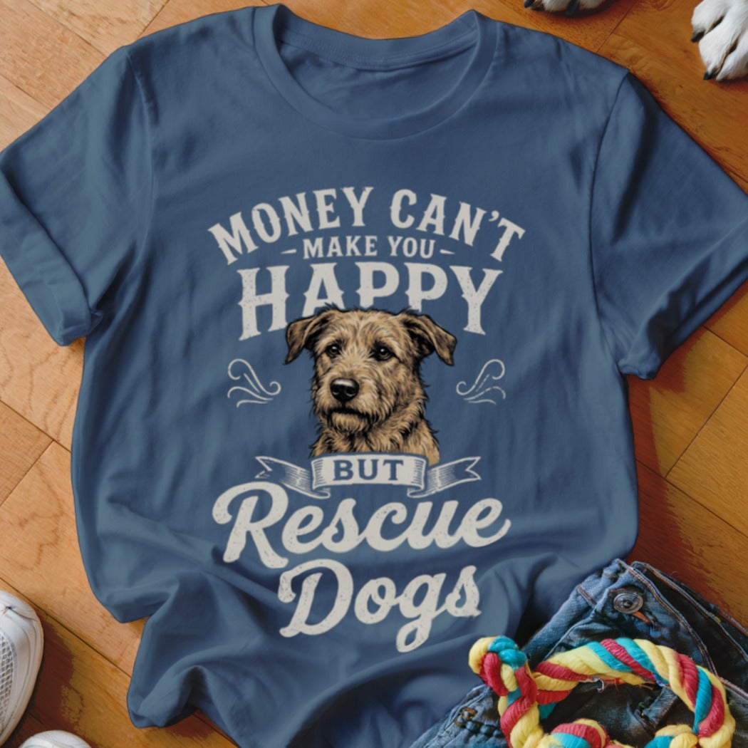 Blue t-shirt with a terrier dog graphic and text "Money Can't Make You Happy But Rescue Dogs."