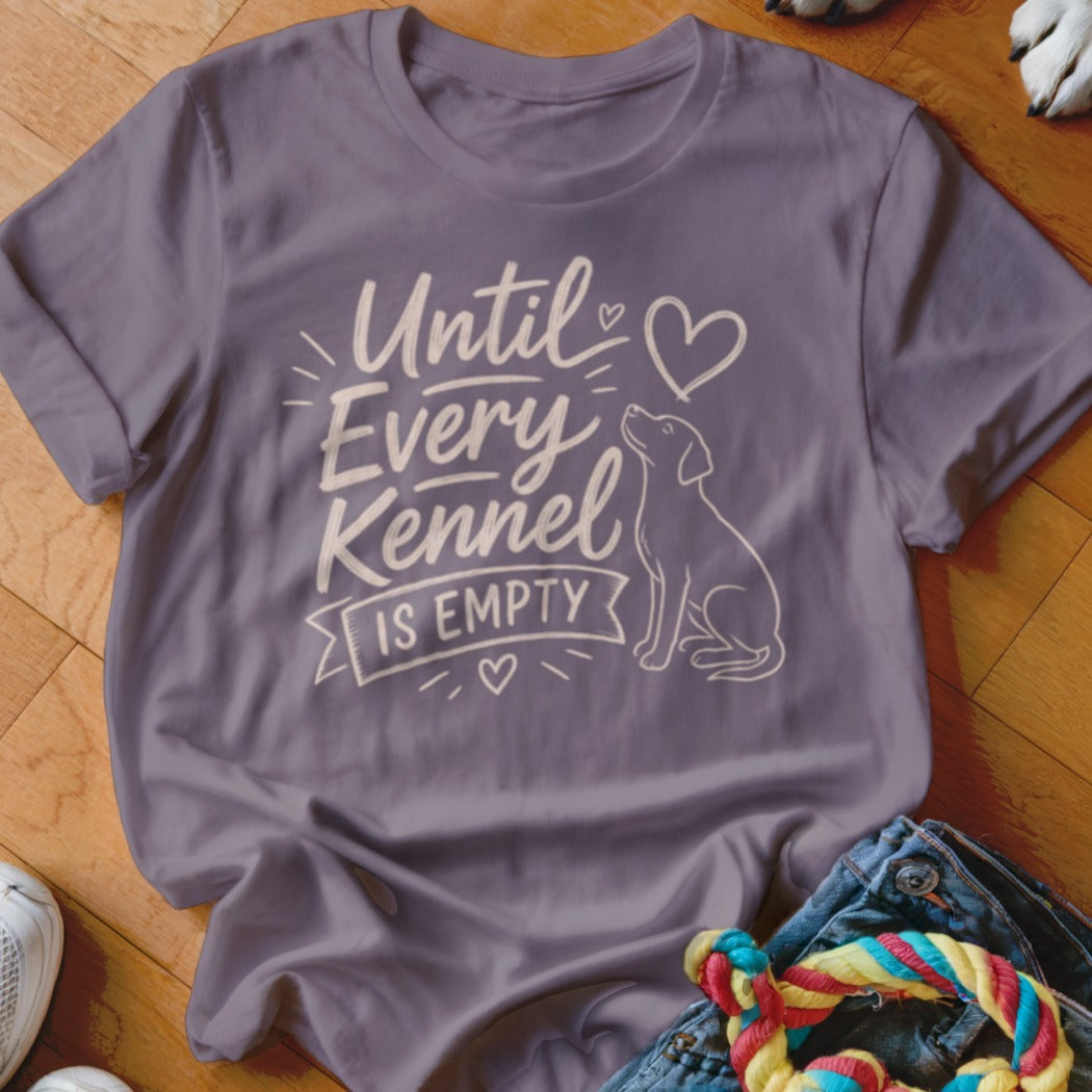 T-shirt with text "Until Every Kennel Is Empty" and a dog silhouette.