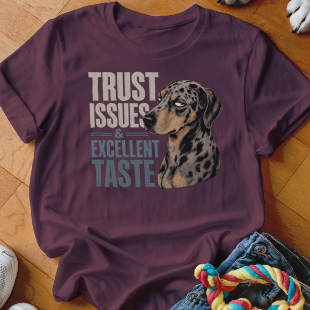 T-shirt with "Trust Issues & Excellent Taste" text and a Catahoula Leopard Dog illustration.