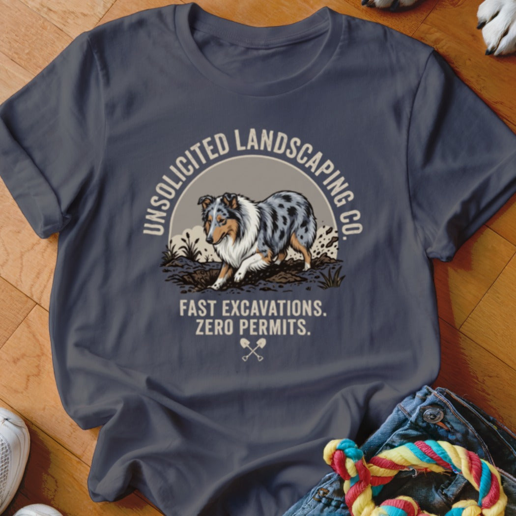 T-shirt graphic with a dog, text "Unsolicited Landscaping Co." and "Fast Excavations. Zero Permits."