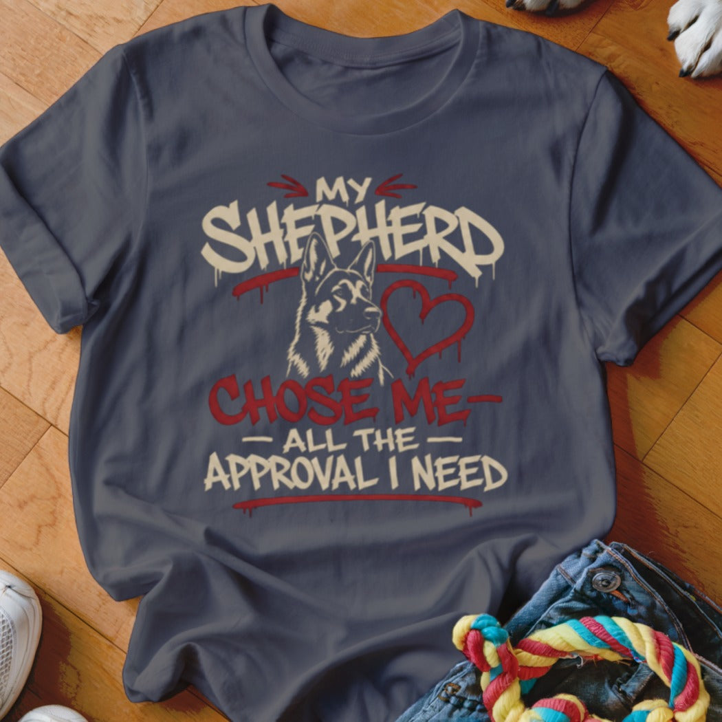 German Shepherd dog graphic with text "MY SHEPHERD CHOSE ME-ALL THE-APPROVAL I NEED".