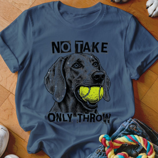 Dark blue t-shirt with a black dog holding a tennis ball, text reads "NO TAKE ONLY THROW".
