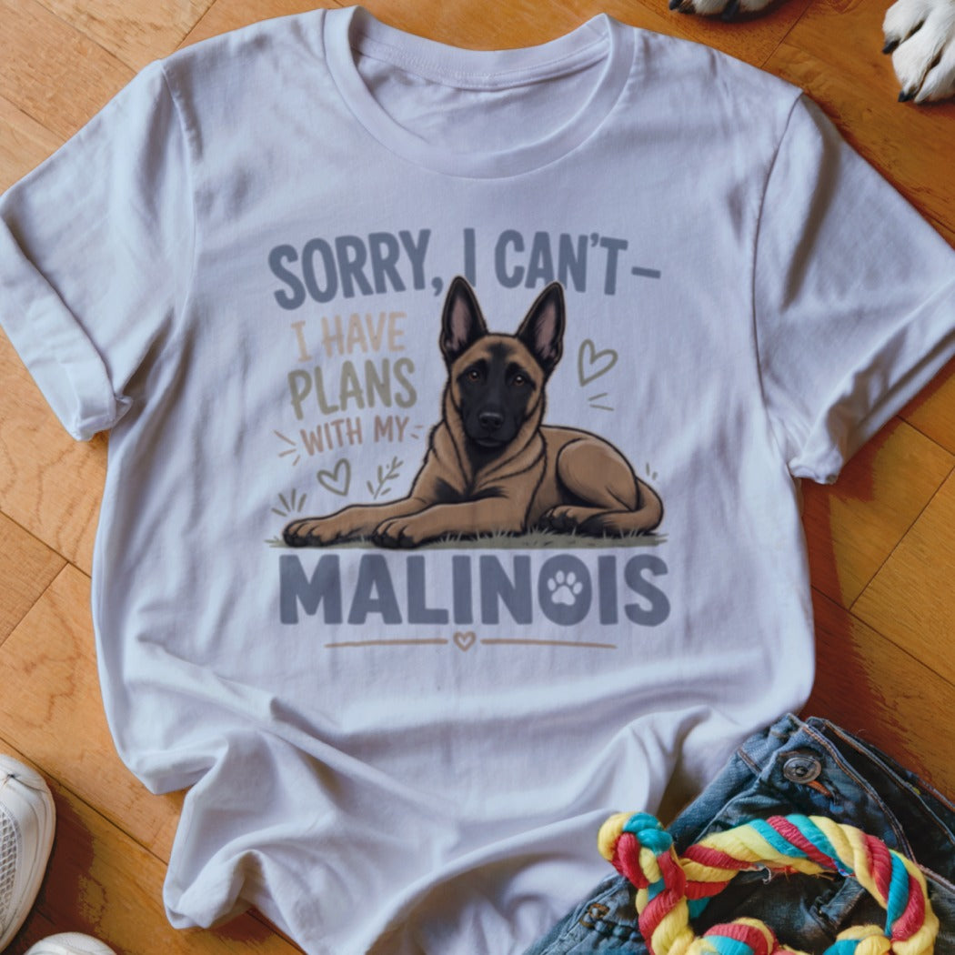 White t-shirt with Malinois dog graphic and text: "Sorry, I can't have plans with my Malinois"