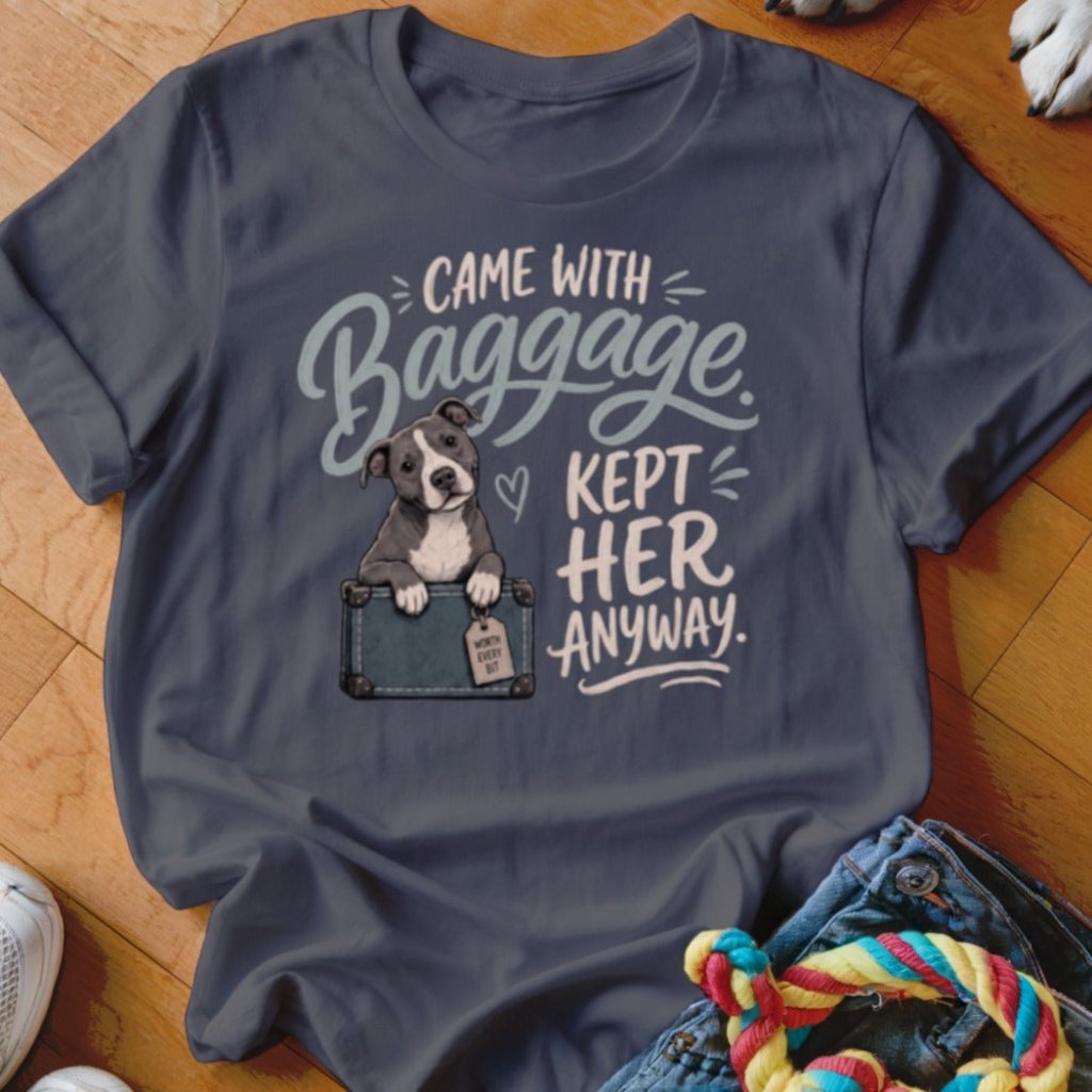 Came With Baggage Shirt - The Pawsitive Initiative