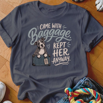 Came With Baggage Shirt - The Pawsitive Initiative