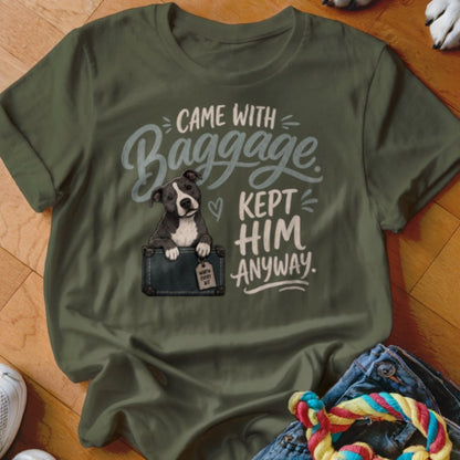 Came With Baggage Shirt - The Pawsitive Initiative