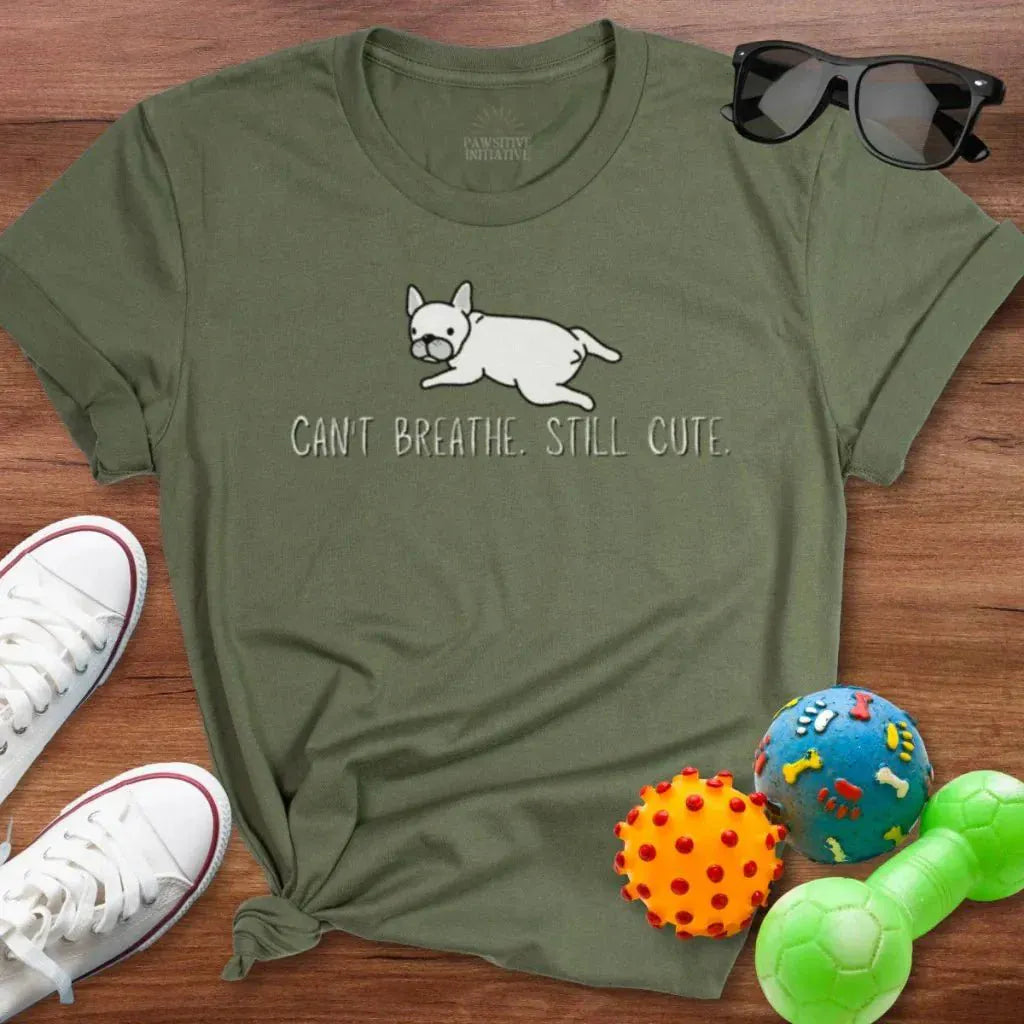 Cant Breathe Still Cute Shirt - The Pawsitive Initiative