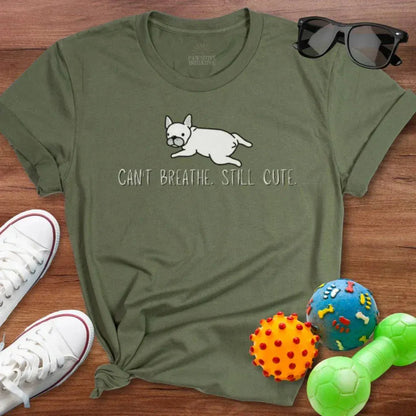 Cant Breathe Still Cute Shirt - The Pawsitive Initiative