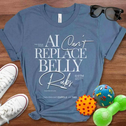 Can't Replace Belly Rubs Shirt - The Pawsitive Initiative