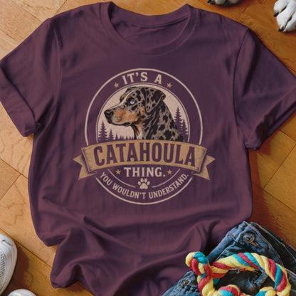 Catahoula Thing You Wouldn't Understand Shirt - The Pawsitive Initiative