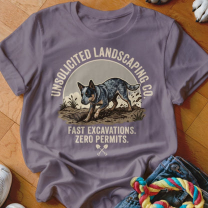 Cattle Dog Unsolicited Landscaping Co Shirt - The Pawsitive Initiative