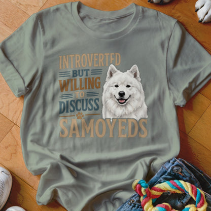 T-shirt with text "Introverted but willing to discuss Samoyeds" and a Samoyed dog image.