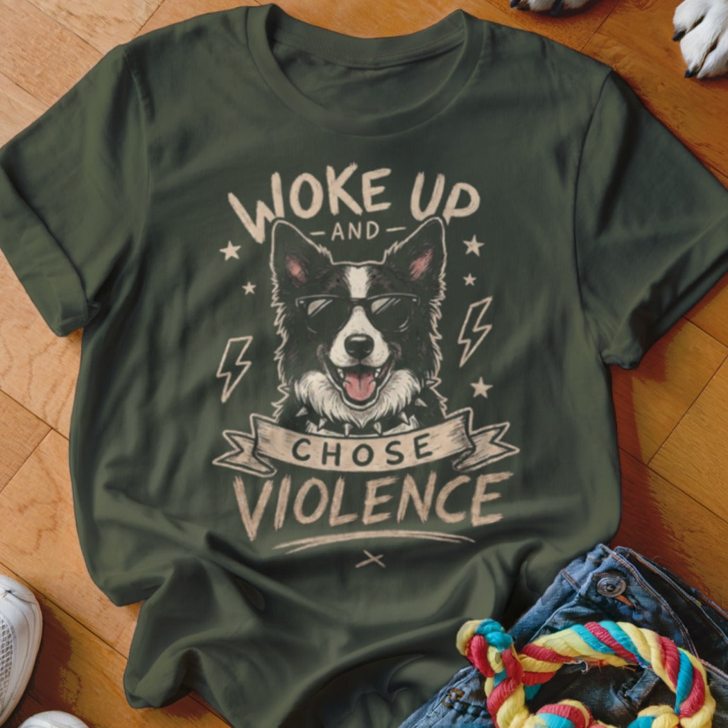 Dark green t-shirt with a graphic of a dog wearing sunglasses and the text "Woke Up and Chose Violence".