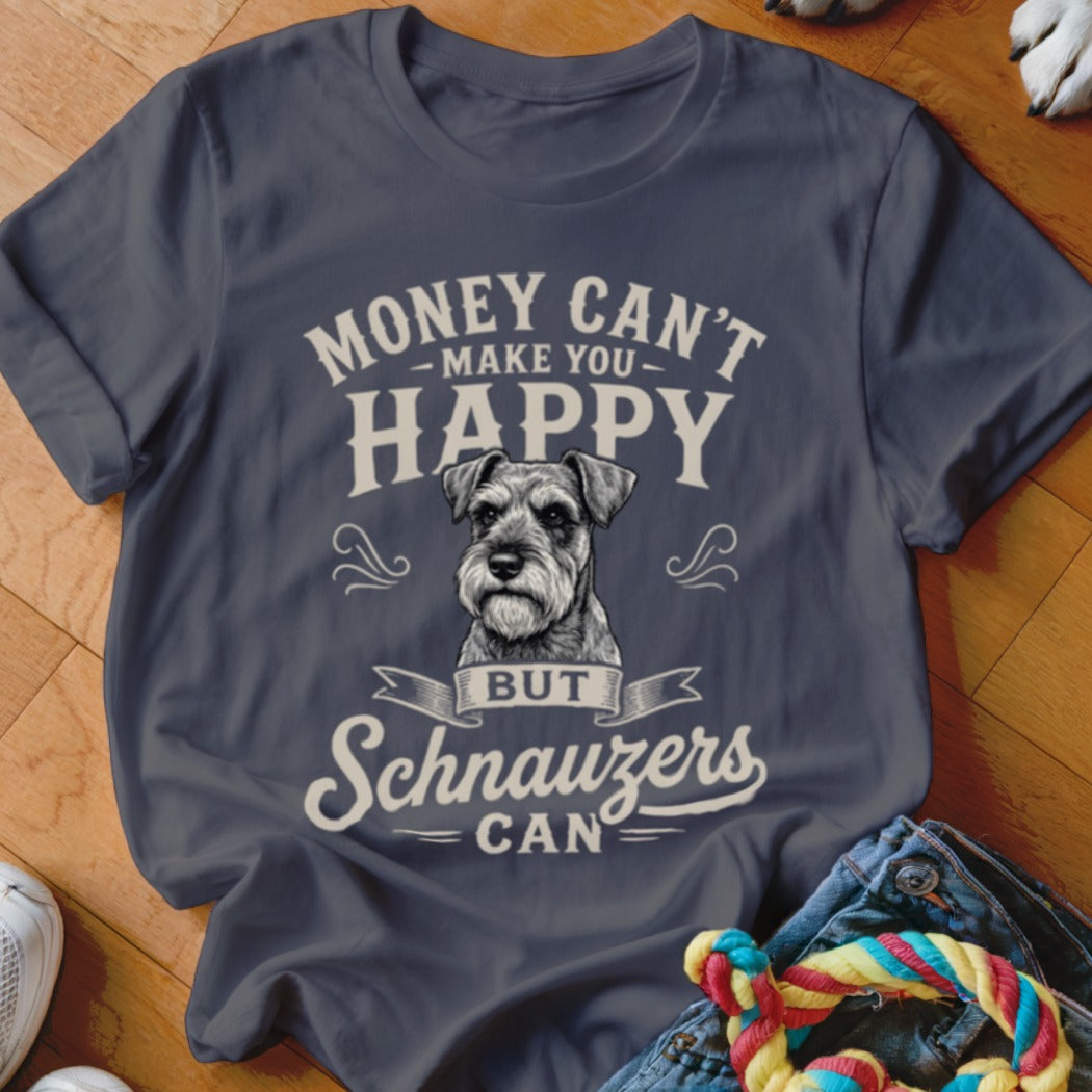 Dark gray t-shirt with "Money Can't Make You Happy But Schnauzers Can" text and dog illustration.