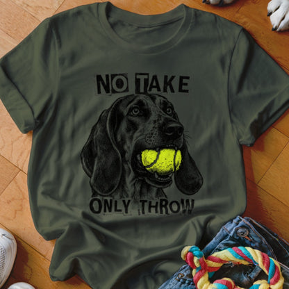 Green t-shirt with black dog holding tennis ball and text "NO TAKE ONLY THROW".