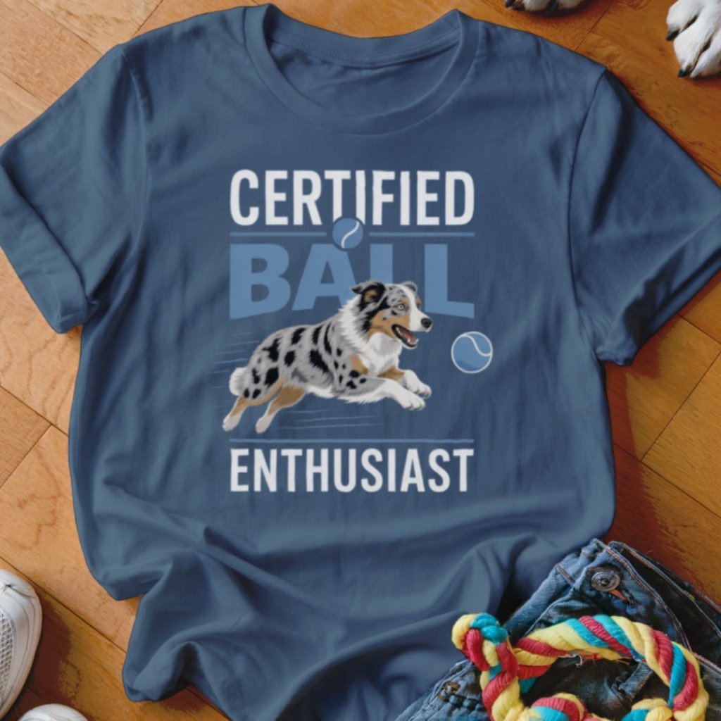 Certified Ball Enthusiast Aussie Shirt - The Pawsitive Initiative