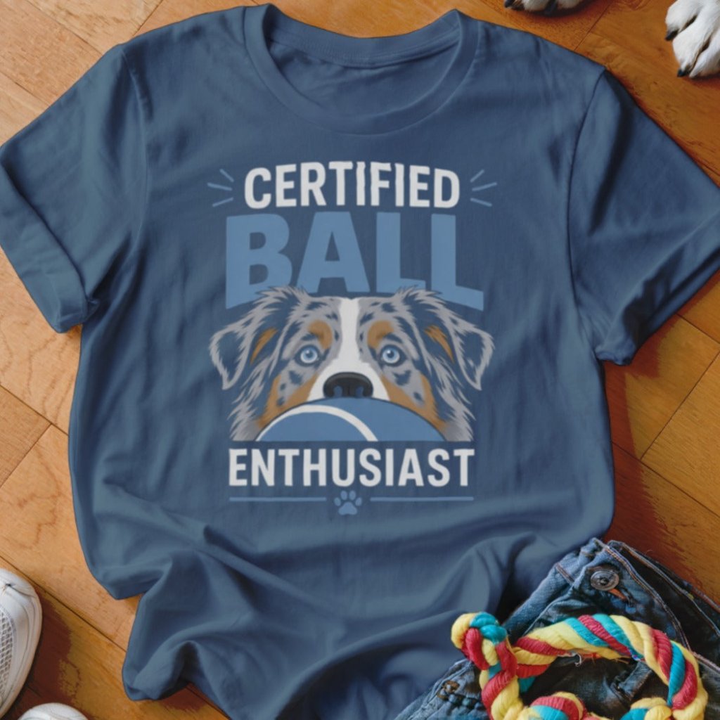 Certified Ball Enthusiast Aussie Shirt - The Pawsitive Initiative