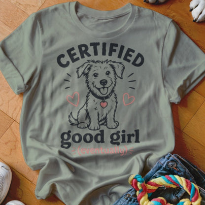 Certified Good Girl Shirt - The Pawsitive Initiative