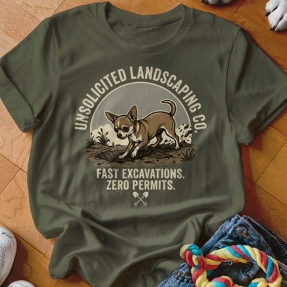 Chihuahua Unsolicited Landscaping Co Shirt - The Pawsitive Initiative