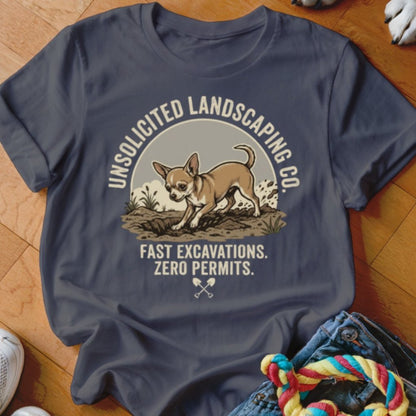 Chihuahua Unsolicited Landscaping Co Shirt - The Pawsitive Initiative