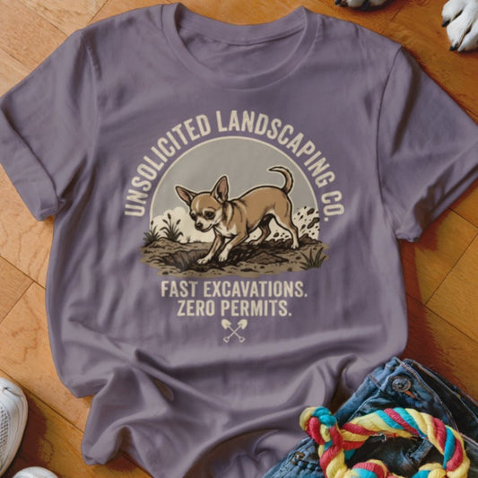 Chihuahua Unsolicited Landscaping Co Shirt - The Pawsitive Initiative