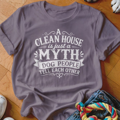 Clean House Myth Shirt - The Pawsitive Initiative