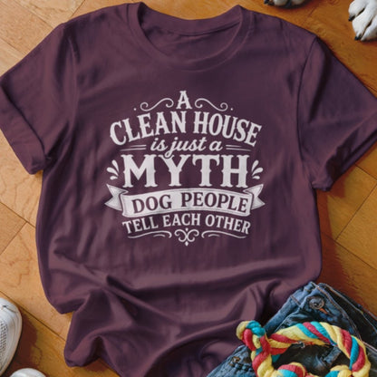 Clean House Myth Shirt - The Pawsitive Initiative