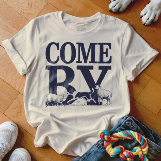 Come By Shirt - The Pawsitive Initiative