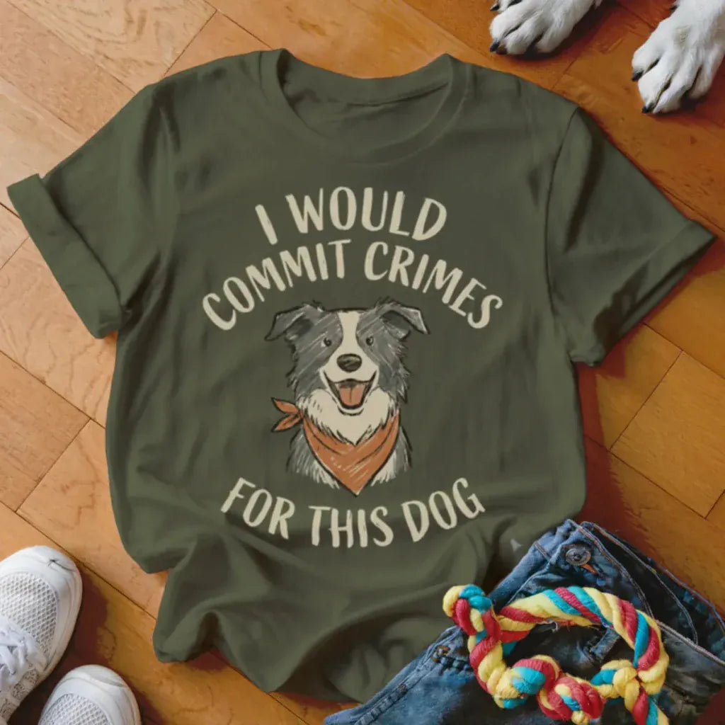 Commit Crimes for this Border Collie Shirt - The Pawsitive Initiative