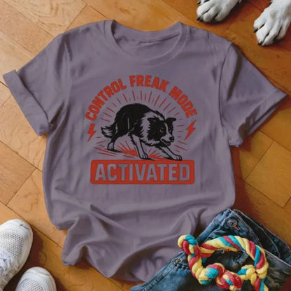 Control Freak Mode Activated Shirt - The Pawsitive Initiative