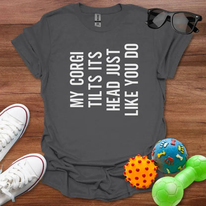 Corgi Head Tilt Shirt - The Pawsitive Initiative
