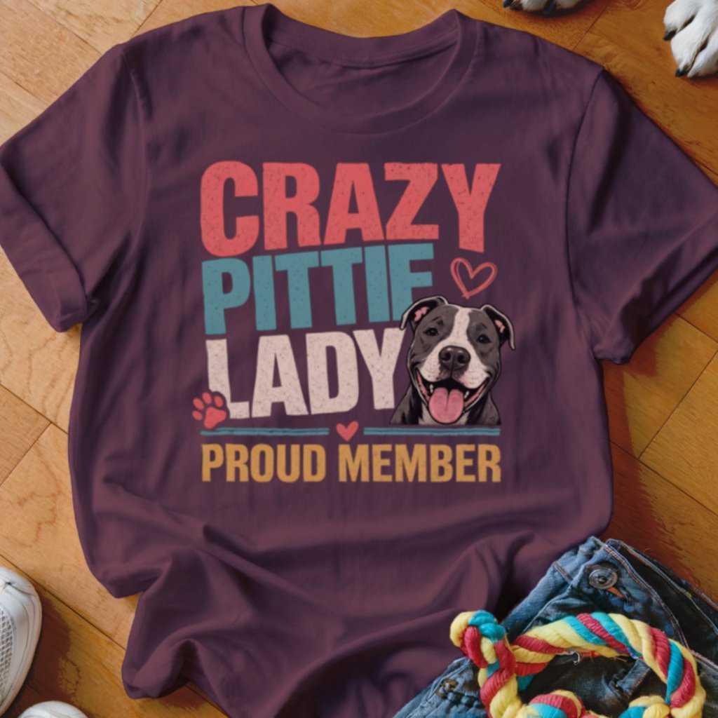 Crazy Pittie Lady Proud Member Shirt - The Pawsitive Initiative