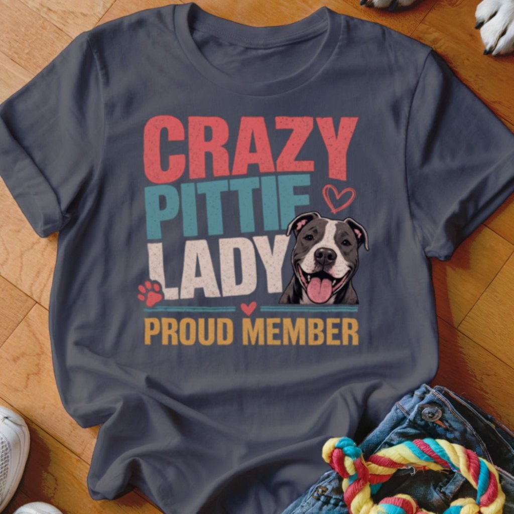 Crazy Pittie Lady Proud Member Shirt - The Pawsitive Initiative
