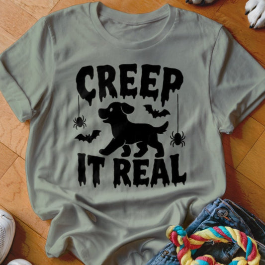 Creep It Real Shirt - The Pawsitive Initiative